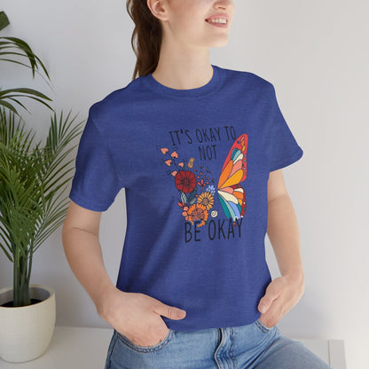 It's Ok To Not Be Okay, Jersey Short Sleeve Tee
