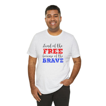 Land of the Free, Because of the Brave, Jersey Short Sleeve Tee