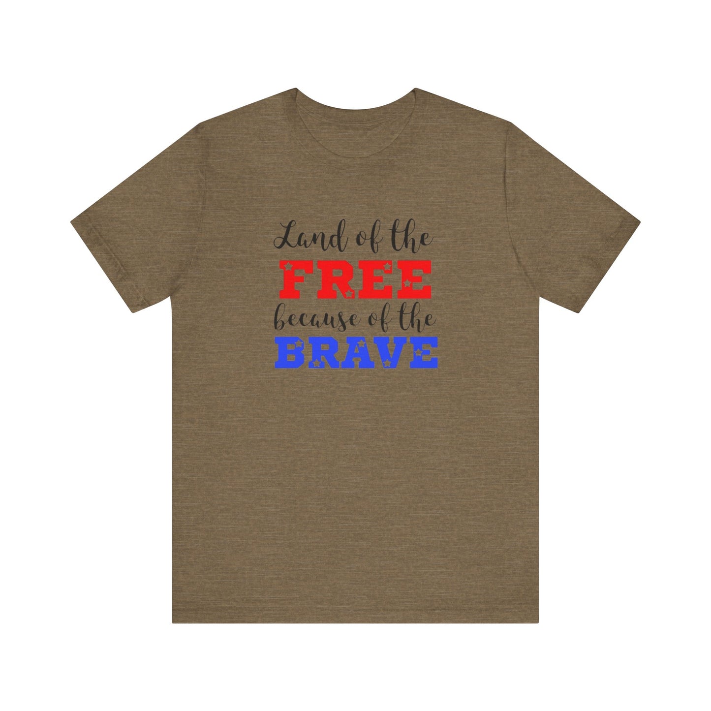 Land of the Free, Because of the Brave, Jersey Short Sleeve Tee
