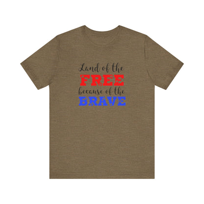 Land of the Free, Because of the Brave, Jersey Short Sleeve Tee