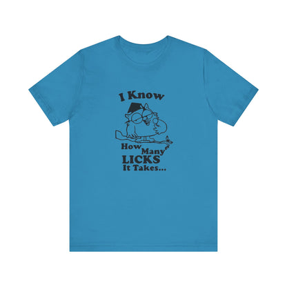 I know how many Licks It Takes Jersey Short Sleeve Tee