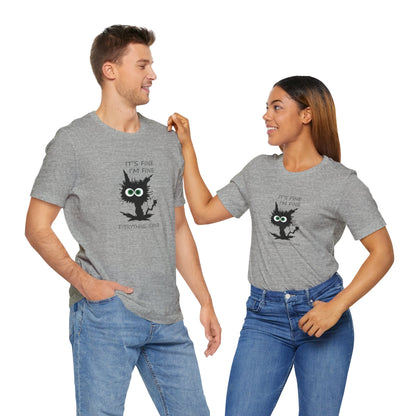 It's Fine, I'm Fine, Everything is Fine, Jersey Short Sleeve Tee