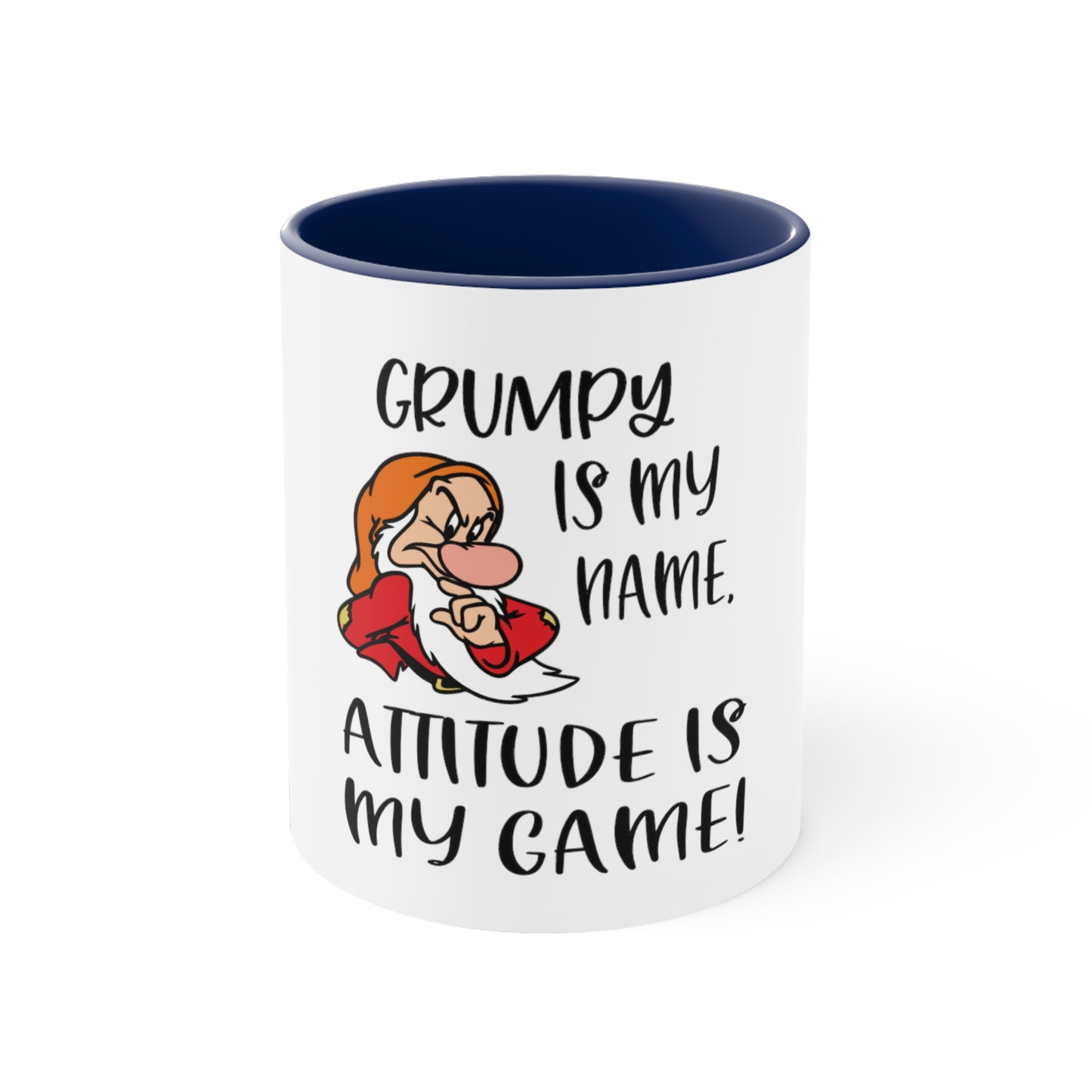 Grumpy Is My Name, Attitude is My Game, Accent Coffee Mug, 11oz