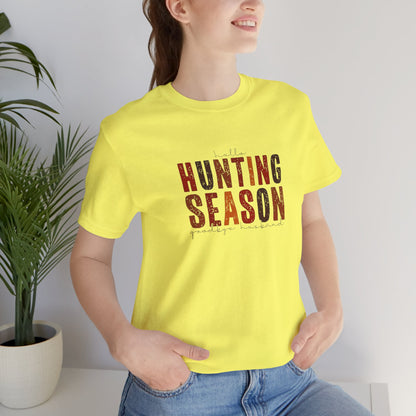 Hello Hunting Season, Good Bye Husband. Jersey Short Sleeve Tee
