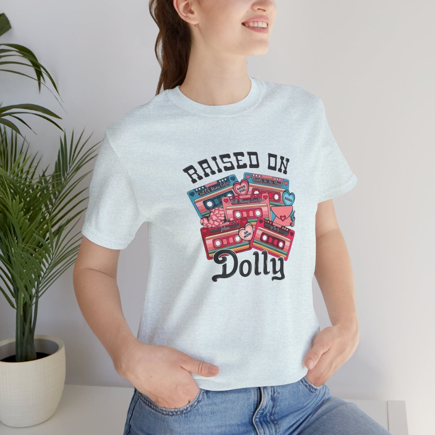 Raised On Dolly, Jersey Short Sleeve Tee