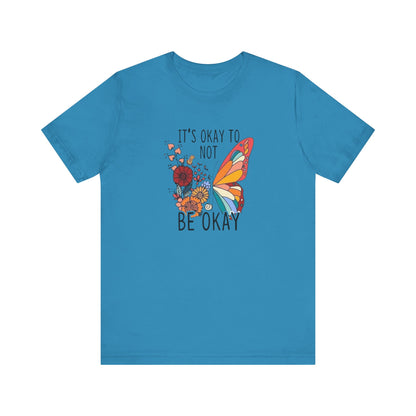 It's Ok To Not Be Okay, Jersey Short Sleeve Tee