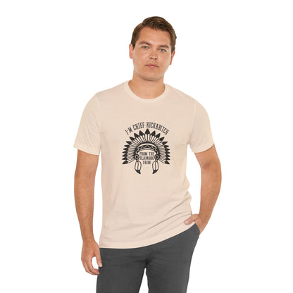 I'm Chief Kickabitch, from the Slapahoe Tribe, from the  Jersey Short Sleeve Tee