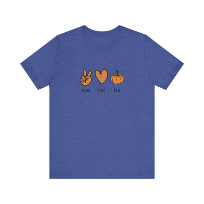 Peace, Love, Fall Jersey Short Sleeve Tee