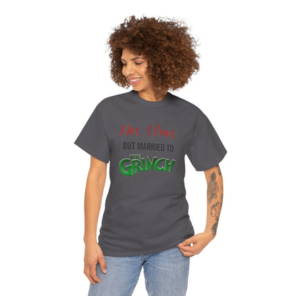 Mrs. Claus But Married to the Grinch, Heavy Cotton Tee