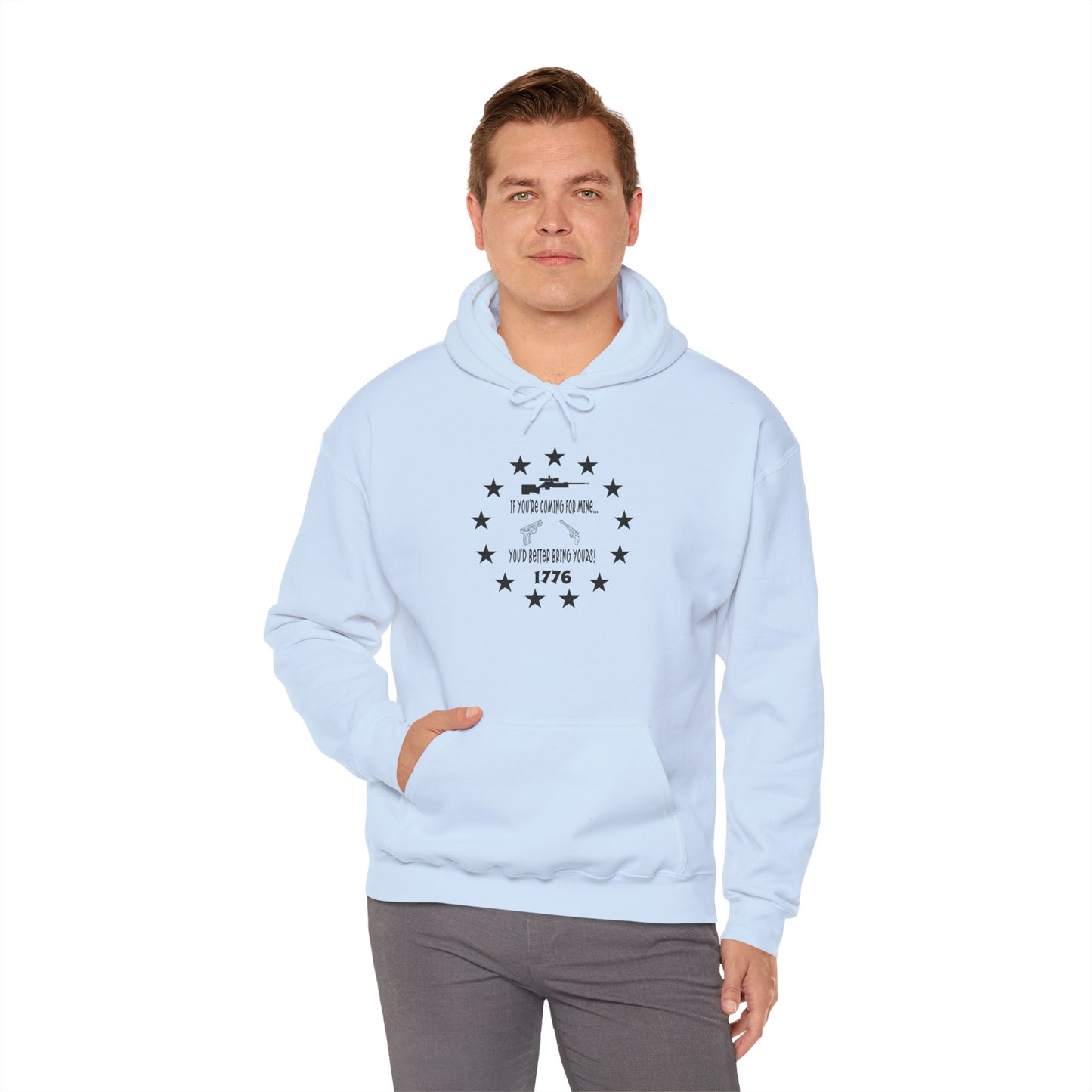 If You Are Coming For Mine, You Better Bring Yours, Hoodie. Heavy Blend™ Hooded Sweatshirt