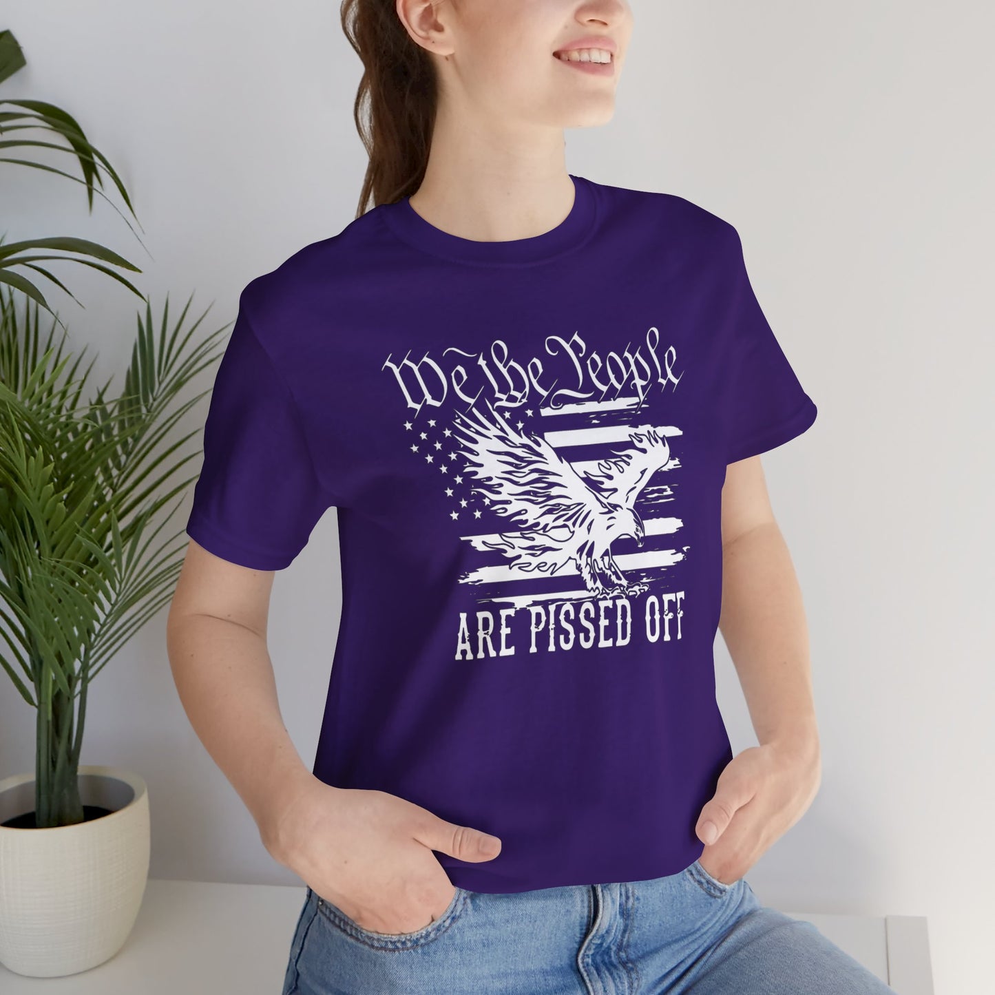 We The People Are Pissed Off, Printed in White Jersey Short Sleeve Tee