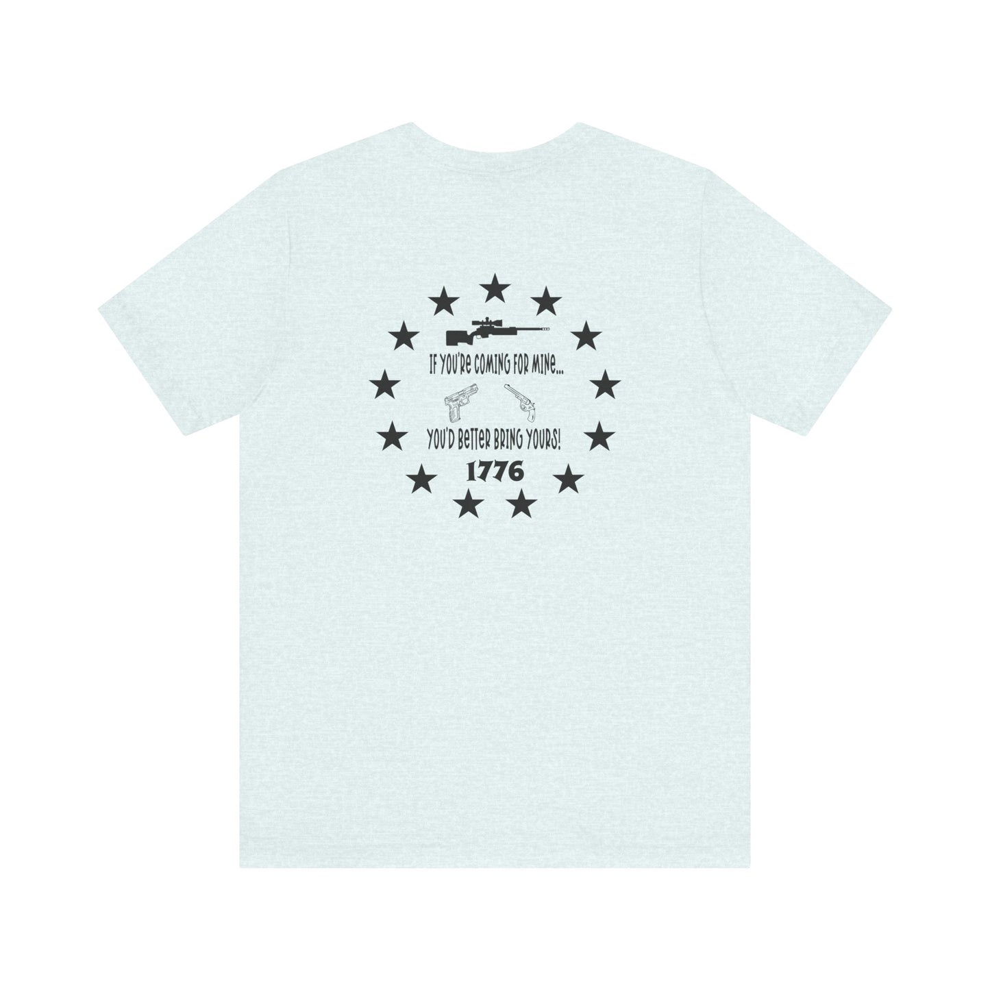 If You're Coming for Mine, You Better Bring Yours Two Sided Short Sleeve Jersey