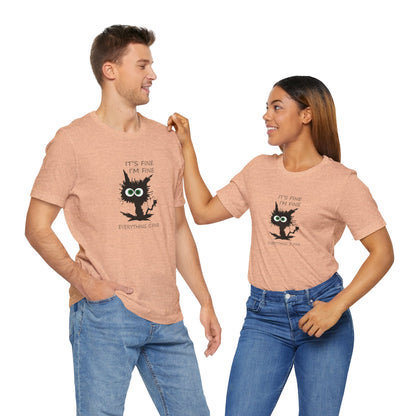 It's Fine, I'm Fine, Everything is Fine, Jersey Short Sleeve Tee