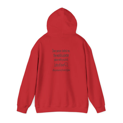Be Kind, To The Person Behind Me, The World is A Better Place With You In It, Love The Person In Front of You Two-Sided Hoodie, The  Heavy Blend™ Hooded Sweatshirt