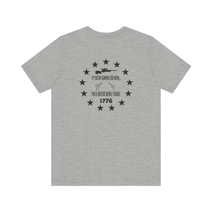 If You're Coming for Mine, You Better Bring Yours Two Sided Short Sleeve Jersey