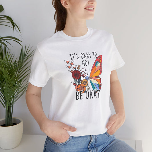 It's Ok To Not Be Okay, Jersey Short Sleeve Tee