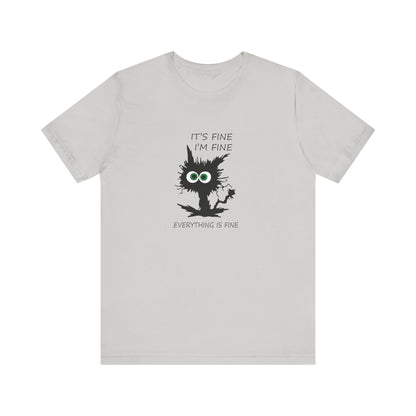 It's Fine, I'm Fine, Everything is Fine, Jersey Short Sleeve Tee