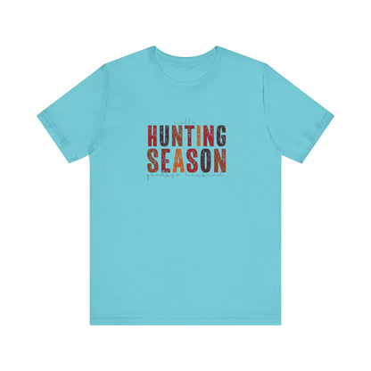 Hello Hunting Season, Good Bye Husband. Jersey Short Sleeve Tee
