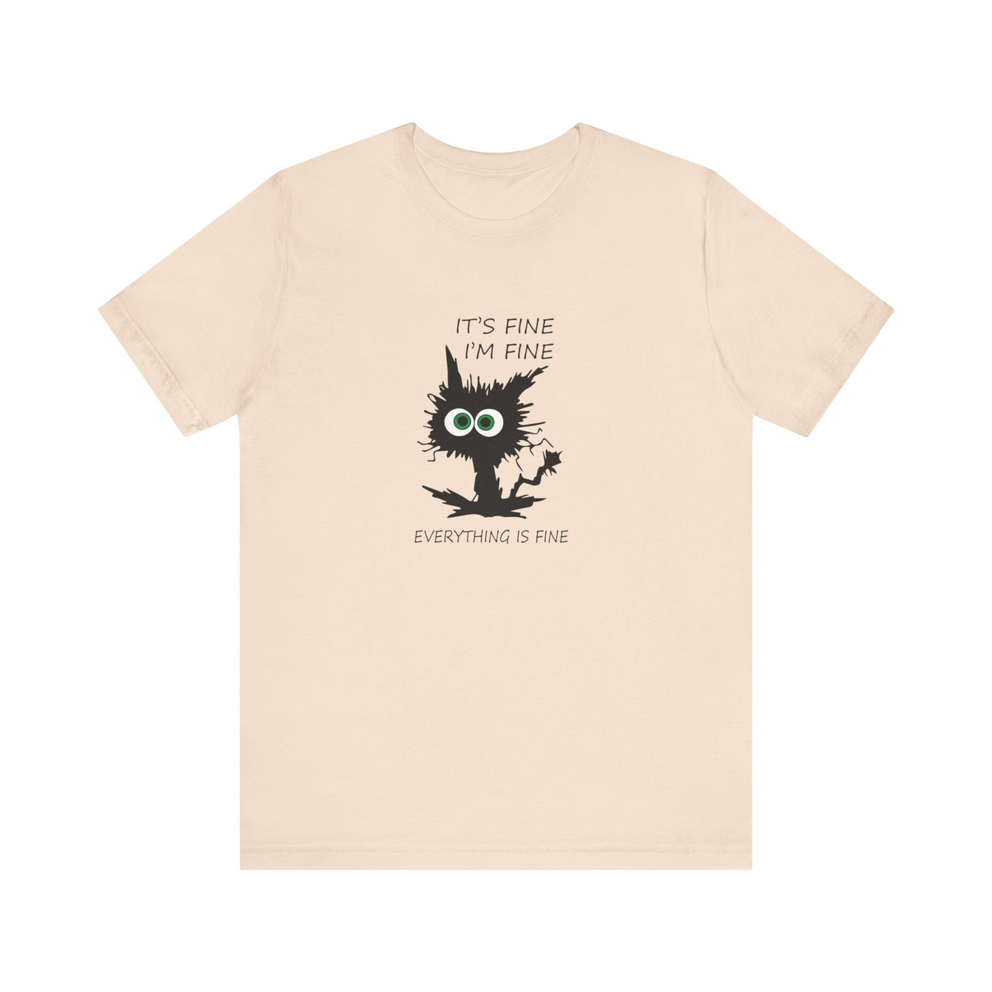 It's Fine, I'm Fine, Everything is Fine, Jersey Short Sleeve Tee