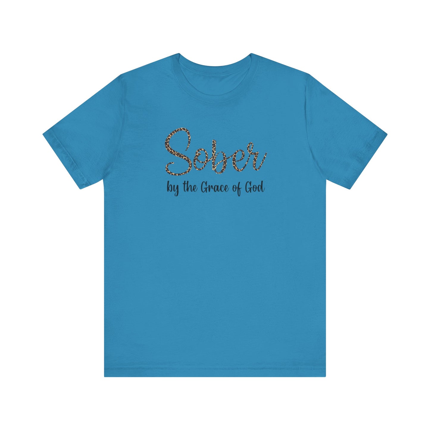 Sober By The Grace of God. Jersey Short Sleeve Tee