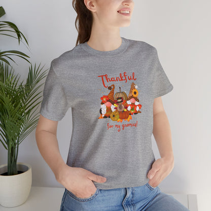 Thankful For My Gnomies, Jersey Short Sleeve Tee
