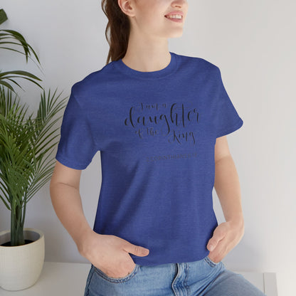 I Am The Daughter of The King, Jersey Short Sleeve Tee