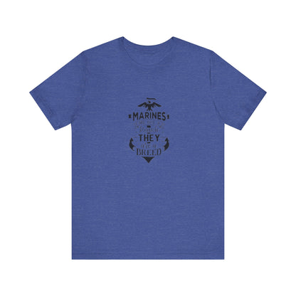 Marines Are Not A Branch, They Are A Bread, Jersey Short Sleeve Tee