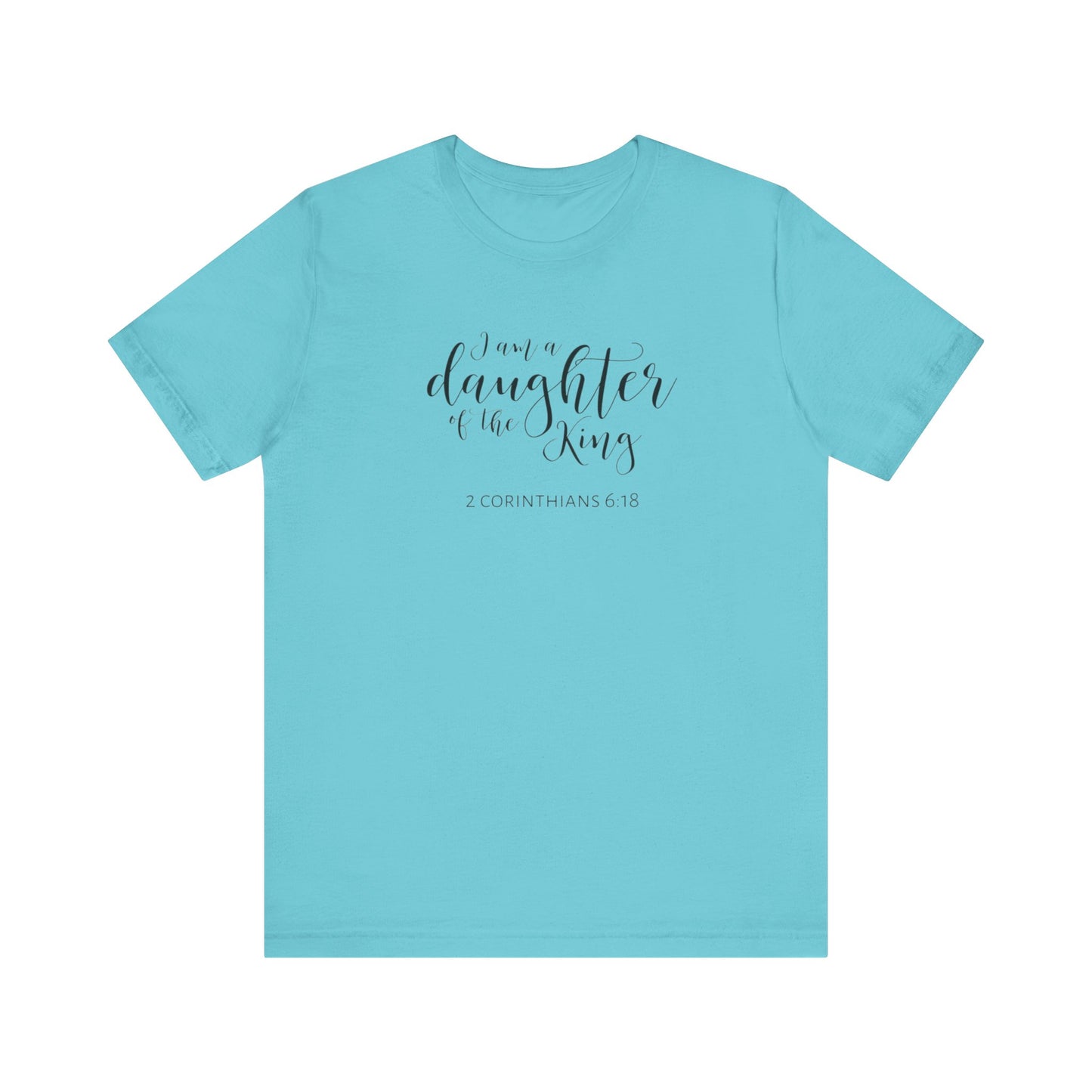 I Am The Daughter of The King, Jersey Short Sleeve Tee