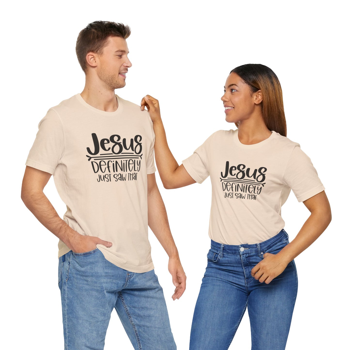 Jesus Definitely Saw That.  Jersey Short Sleeve Tee