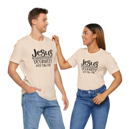 Jesus Definitely Saw That.  Jersey Short Sleeve Tee