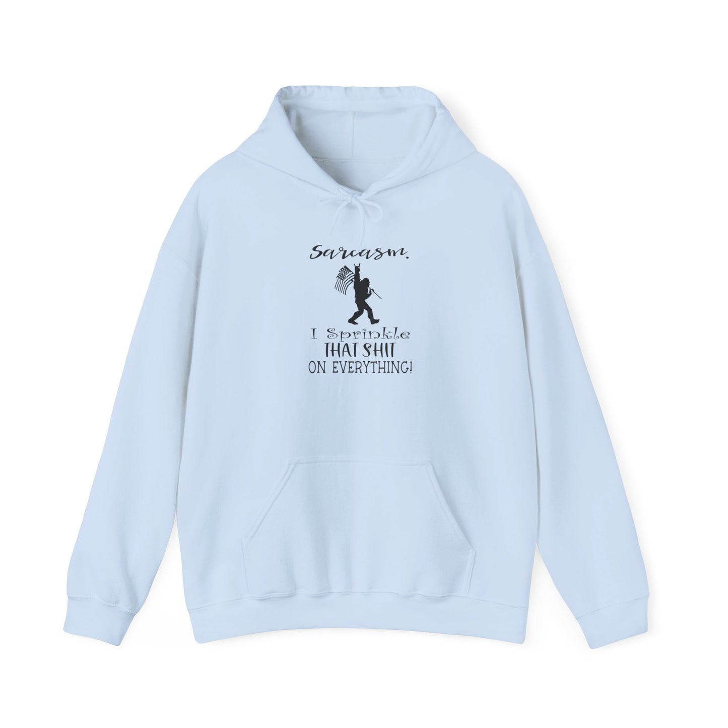 Sarcasm, I Sprinkle That Shit on Everything Hoodie,  Heavy Blend™ Hooded Sweatshirt