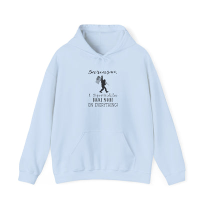 Sarcasm, I Sprinkle That Shit on Everything Hoodie,  Heavy Blend™ Hooded Sweatshirt