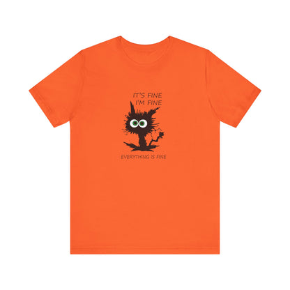 It's Fine, I'm Fine, Everything is Fine, Jersey Short Sleeve Tee
