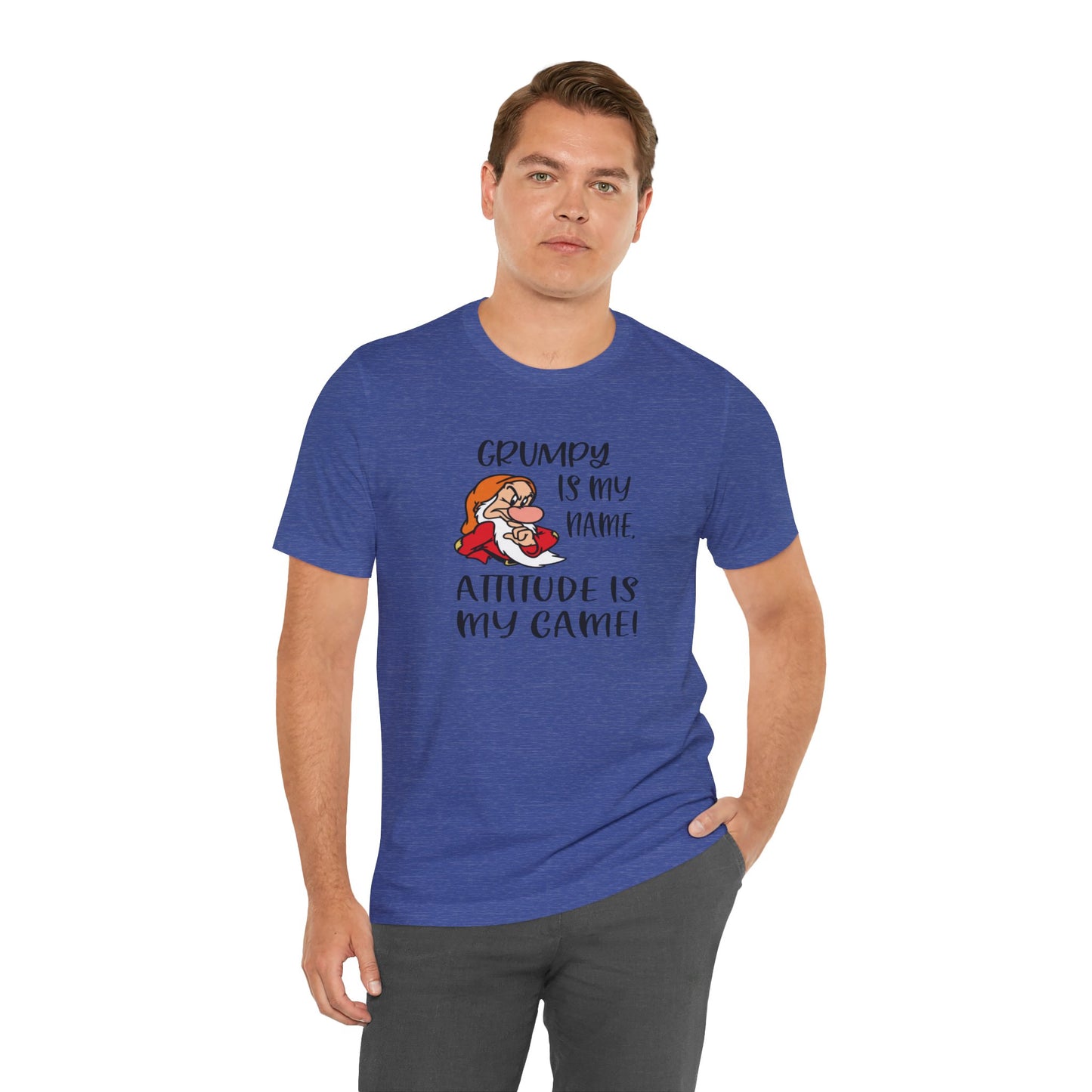 Grumpy is My Name, Attitude Is My Game, Jersey Short Sleeve Tee