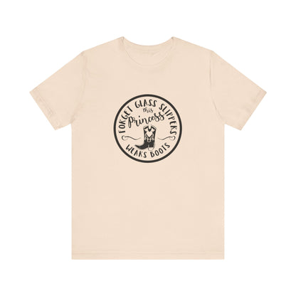 Forget Glass Slippers, This Princess Wears Boots, Jersey Short Sleeve Tee