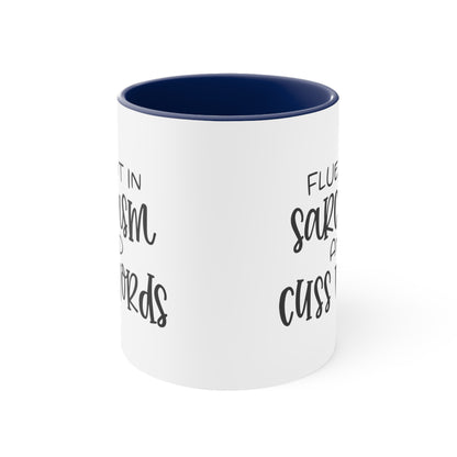 Fluent in Sarcasm and Cuss Words, Accent Coffee Mug, 11oz
