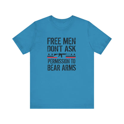 Free Men Don't Ask Permission to Bear Arms, Unisex Jersey Short Sleeve Tee