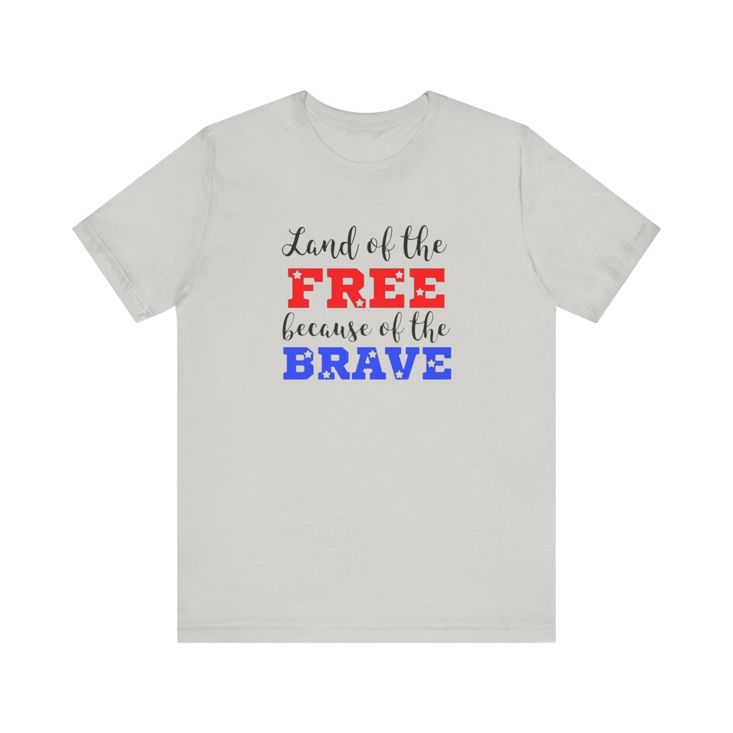 Land of the Free, Because of the Brave, Jersey Short Sleeve Tee