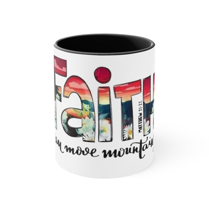 Faith Can Move Mountains, Accent Coffee Mug, 11oz