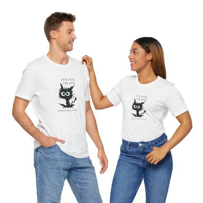 It's Fine, I'm Fine, Everything is Fine, Jersey Short Sleeve Tee