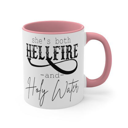 She's both Hellfire and Holy Water, Accent Coffee Mug, 11oz