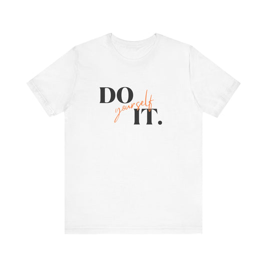 Don't Quit, Do It Yourself, Jersey Short Sleeve Tee
