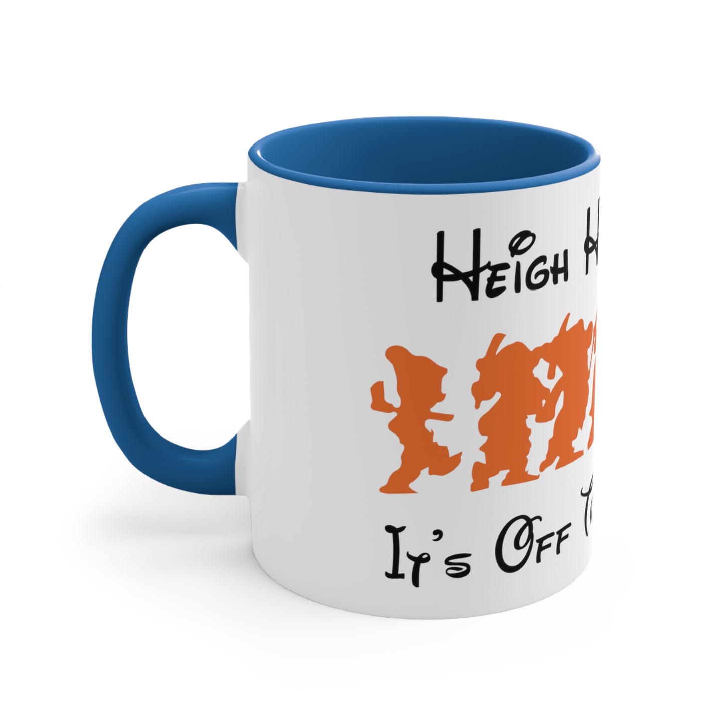 Heigh Ho, Heigh Ho, It's Off To Disney I Go, Accent Coffee Mug, 11oz