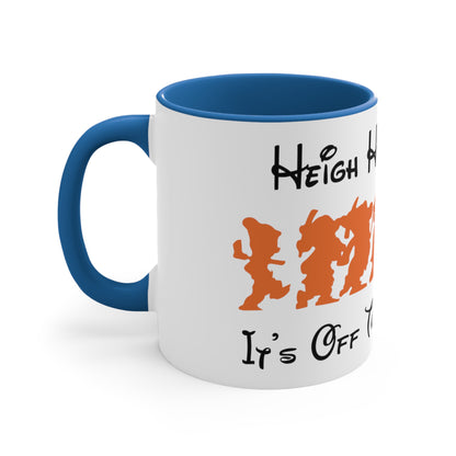 Heigh Ho, Heigh Ho, It's Off To Disney I Go, Accent Coffee Mug, 11oz