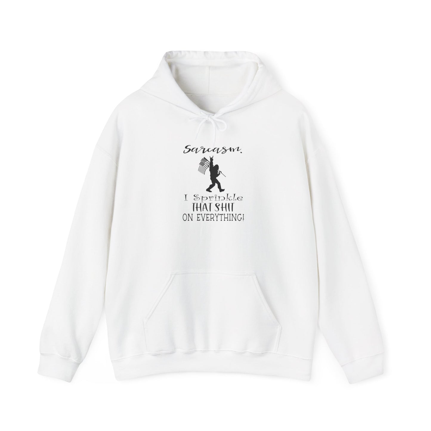 Sarcasm, I Sprinkle That Shit on Everything Hoodie,  Heavy Blend™ Hooded Sweatshirt