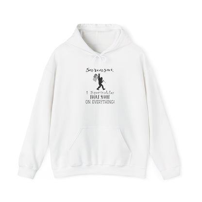 Sarcasm, I Sprinkle That Shit on Everything Hoodie,  Heavy Blend™ Hooded Sweatshirt