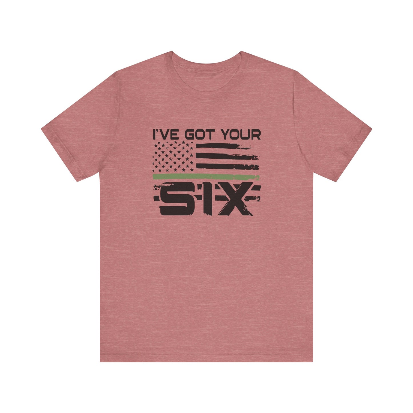 I've Got Your Six Jersey Short Sleeve Tee