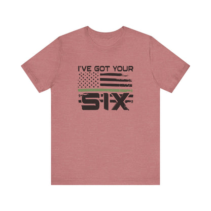 I've Got Your Six Jersey Short Sleeve Tee