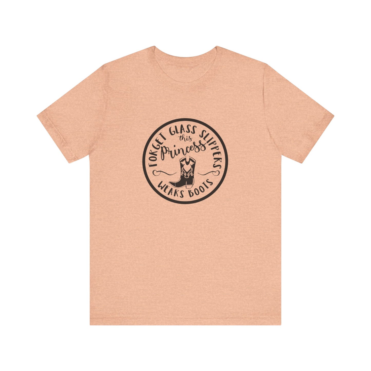 Forget Glass Slippers, This Princess Wears Boots, Jersey Short Sleeve Tee