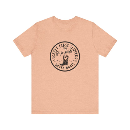 Forget Glass Slippers, This Princess Wears Boots, Jersey Short Sleeve Tee